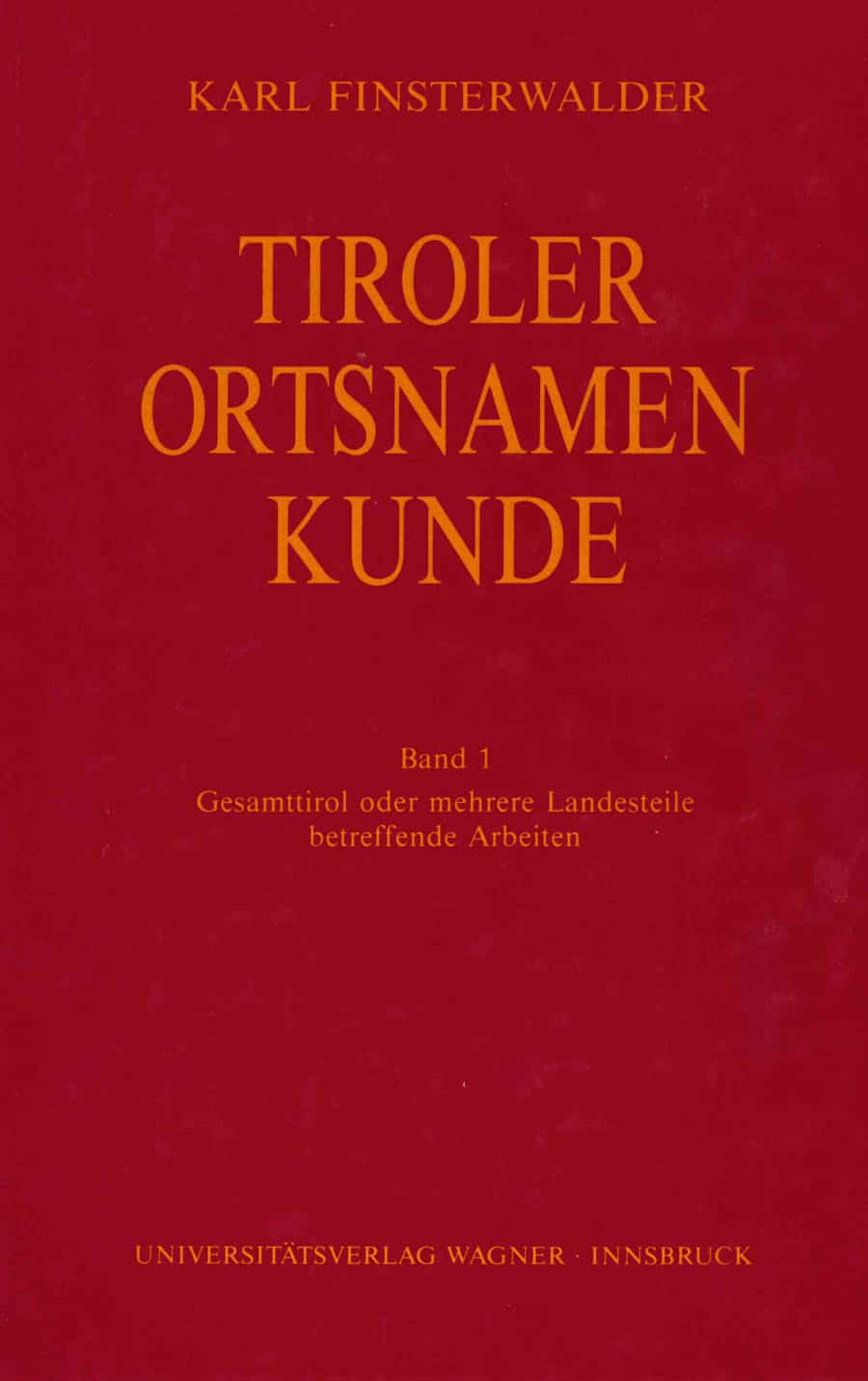 Tiroler Ortsnamenkunde in drei Bänden