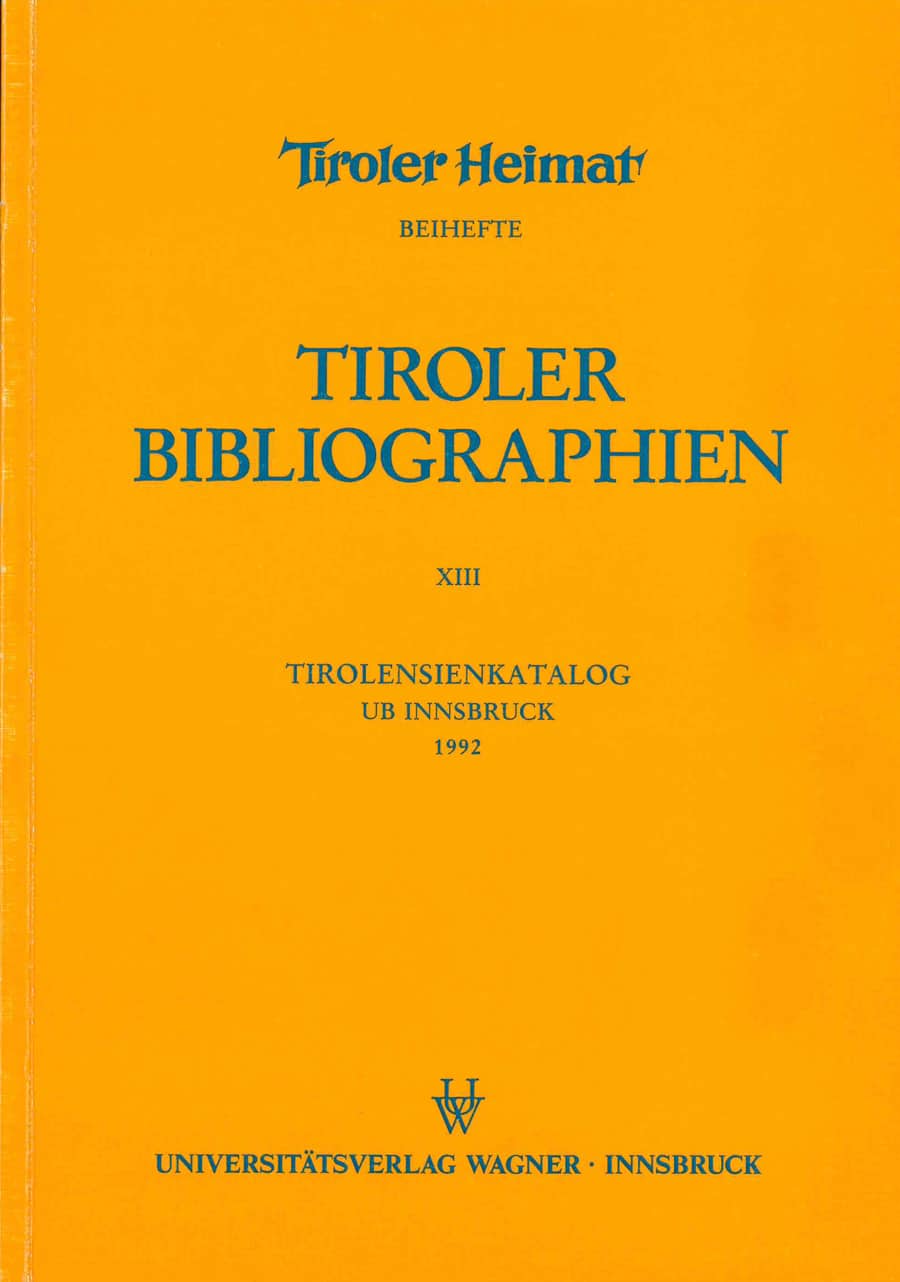 Tirolensienkatalog. Zuwachsverzeichnis der UB Innsbruck für das Jahr 1992