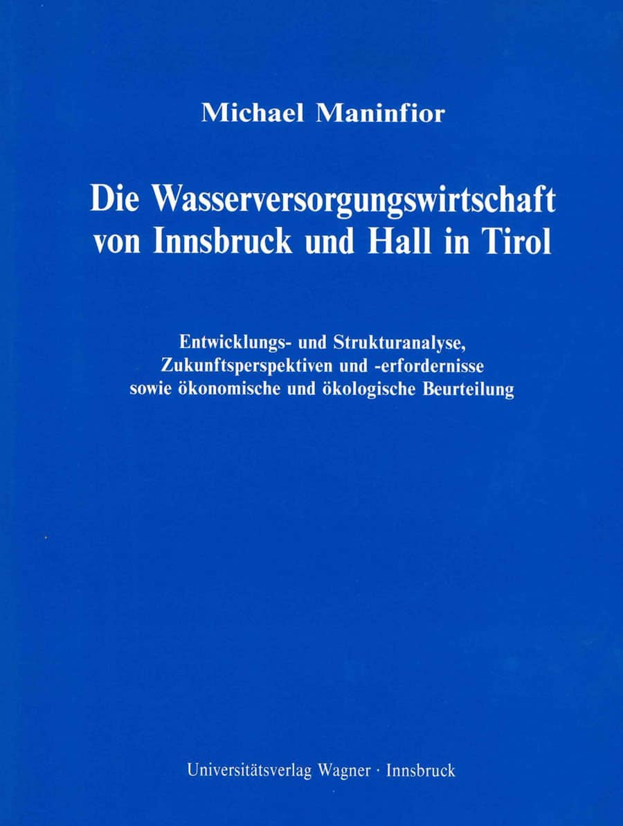 Die Wasserversorgungswirtschaft von Innsbruck und Hall in Tirol