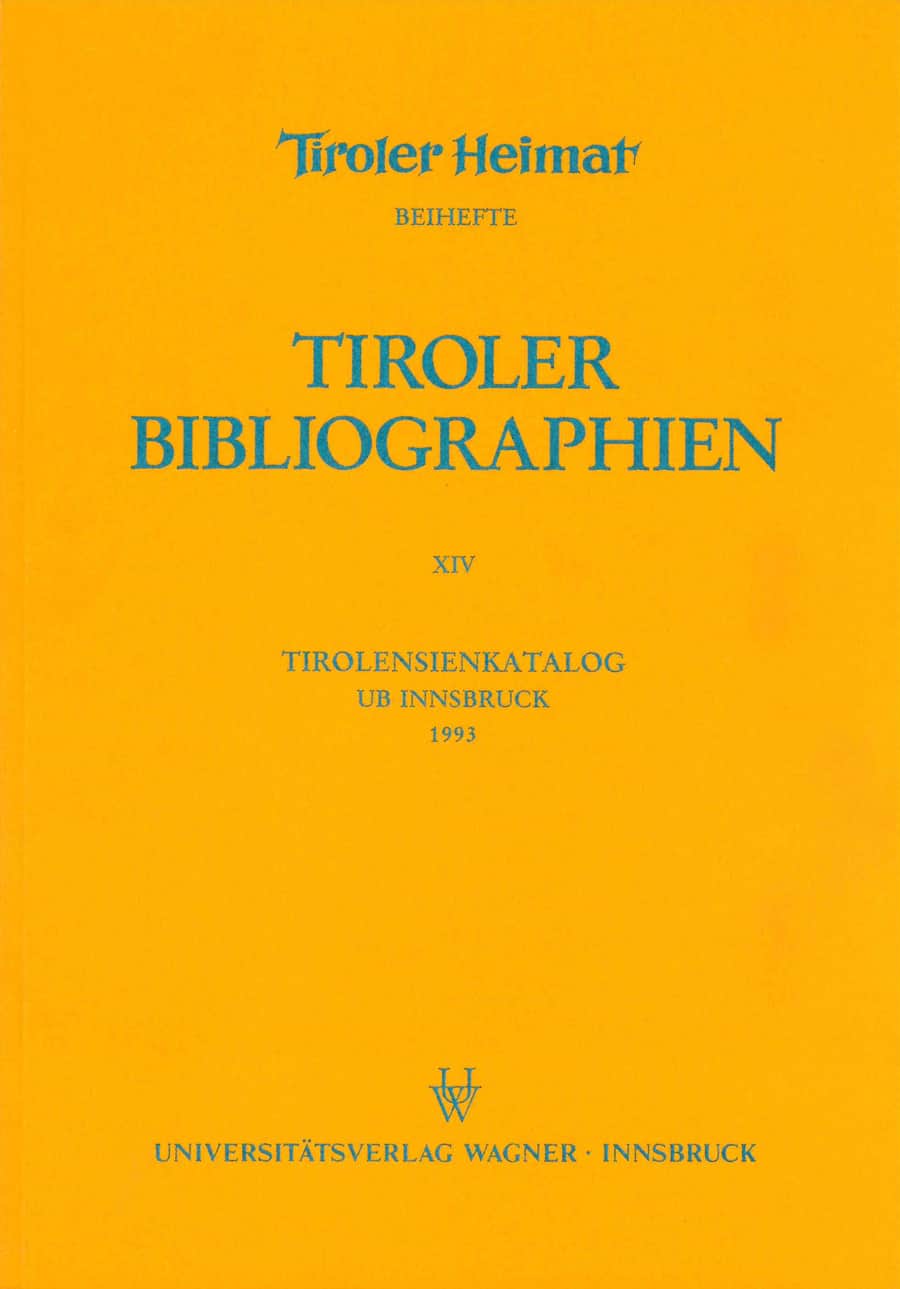 Tirolensienkatalog. Zuwachsverzeichnis der UB Innsbruck für das Jahr 1993