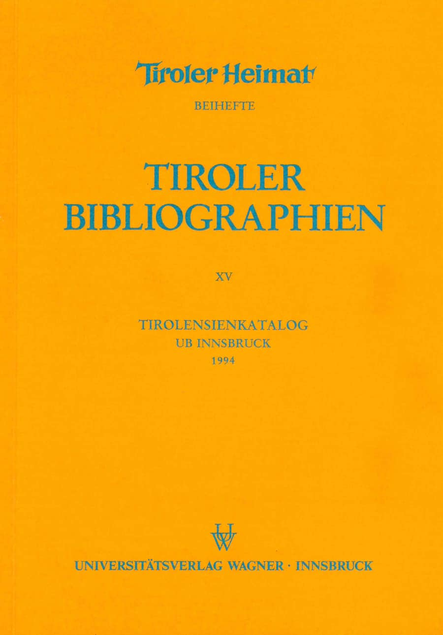Tirolensienkatalog. Zuwachsverzeichnis der UB Innsbruck für das Jahr 1994