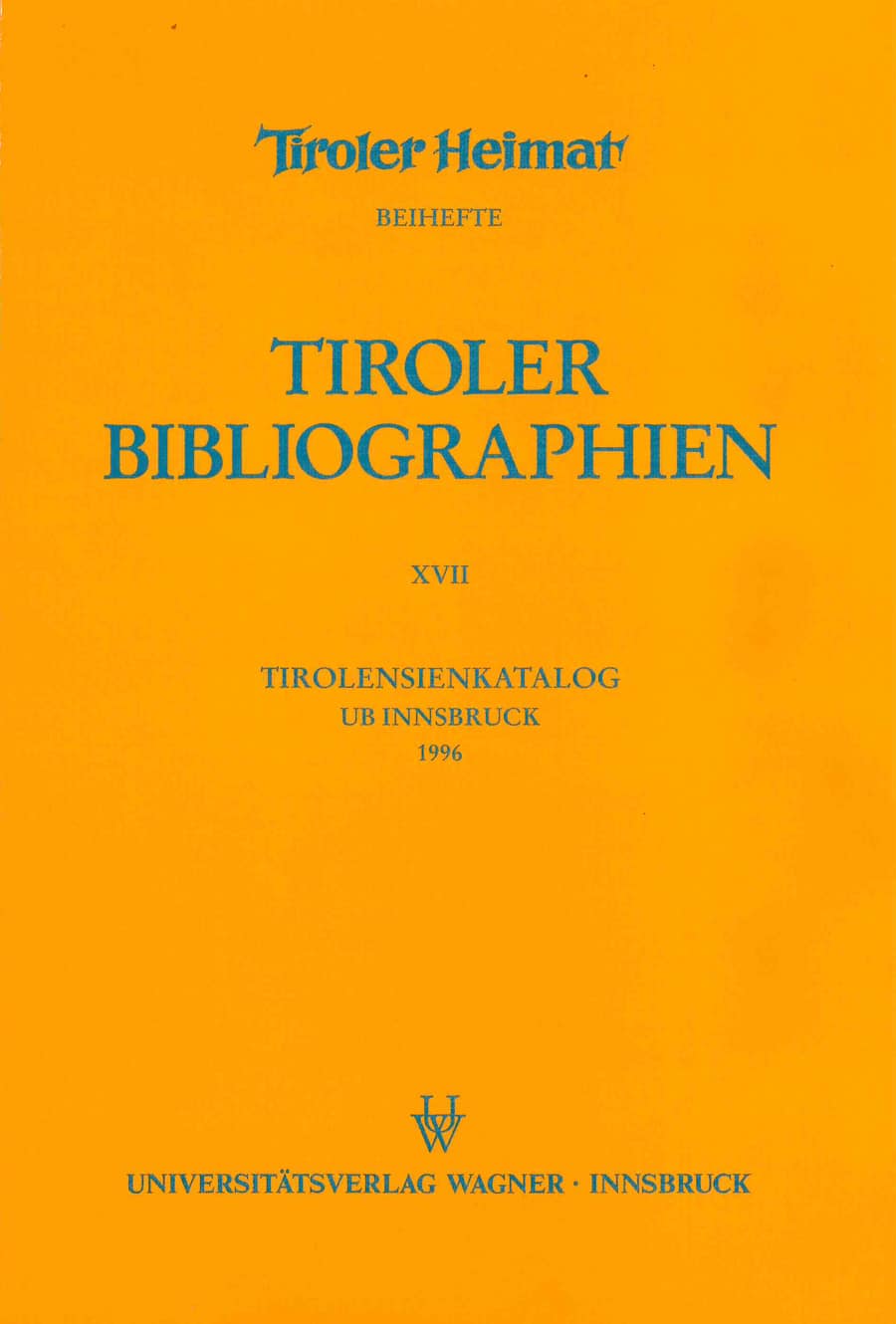 Tirolensienkatalog. Zuwachsverzeichnis der UB Innsbruck für das Jahr 1996