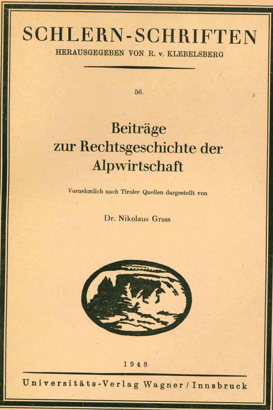 Beiträge zur Rechtsgeschichte der Alpwirtschaft