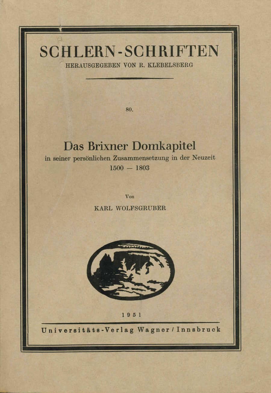Das Brixner Domkapitel in seiner persönlichen Zusammensetzung in der Neuzeit 1500-1803