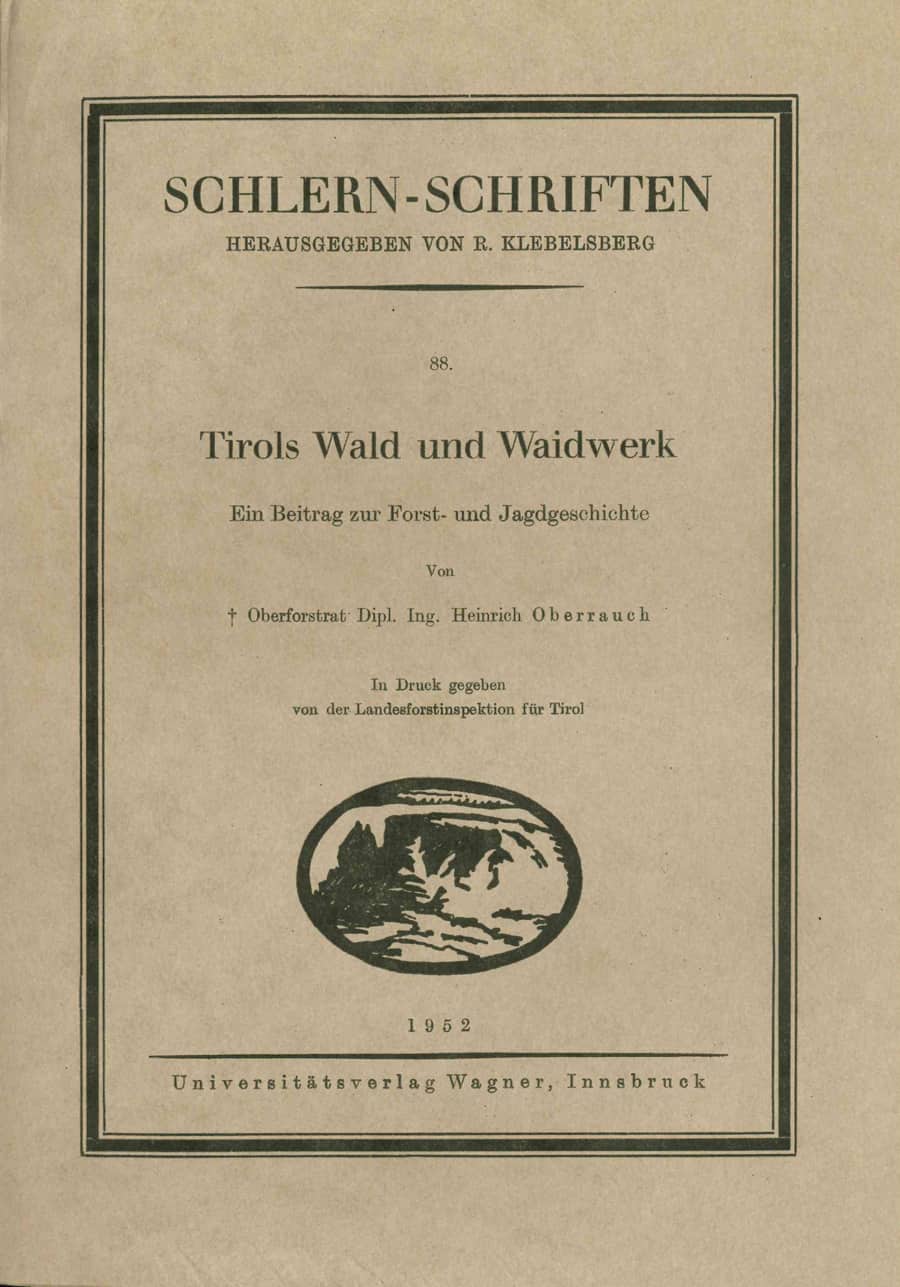 Tirols Wald und Waidwerk