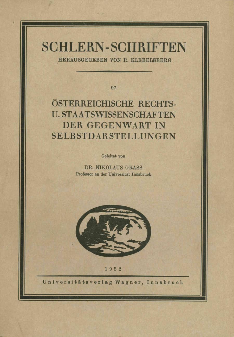 Österreichische Rechts- und Staatswissenschaften der Gegenwart in Selbstdarstellungen.