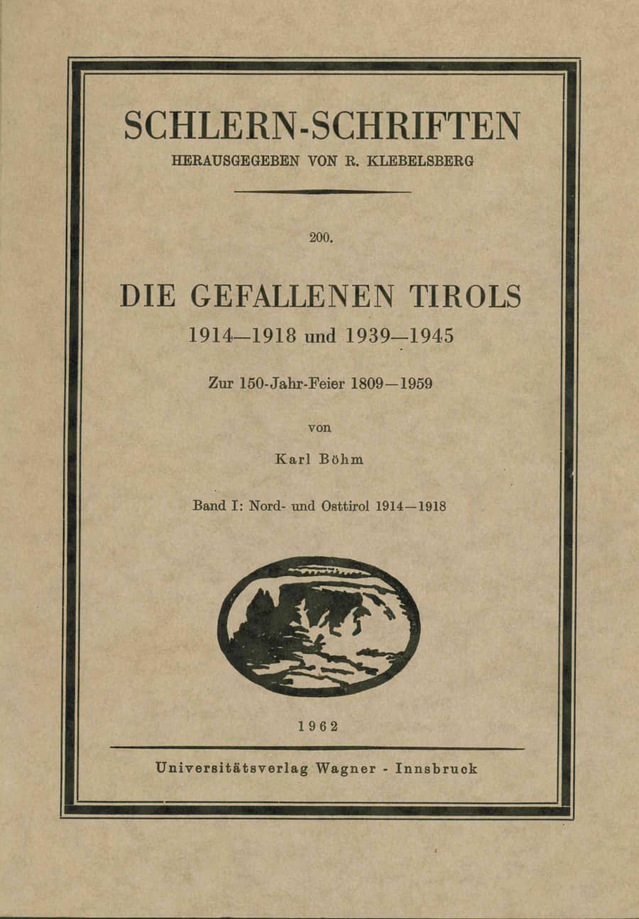 Die Gefallenen Tirols 1914-1918 und 1939-1945