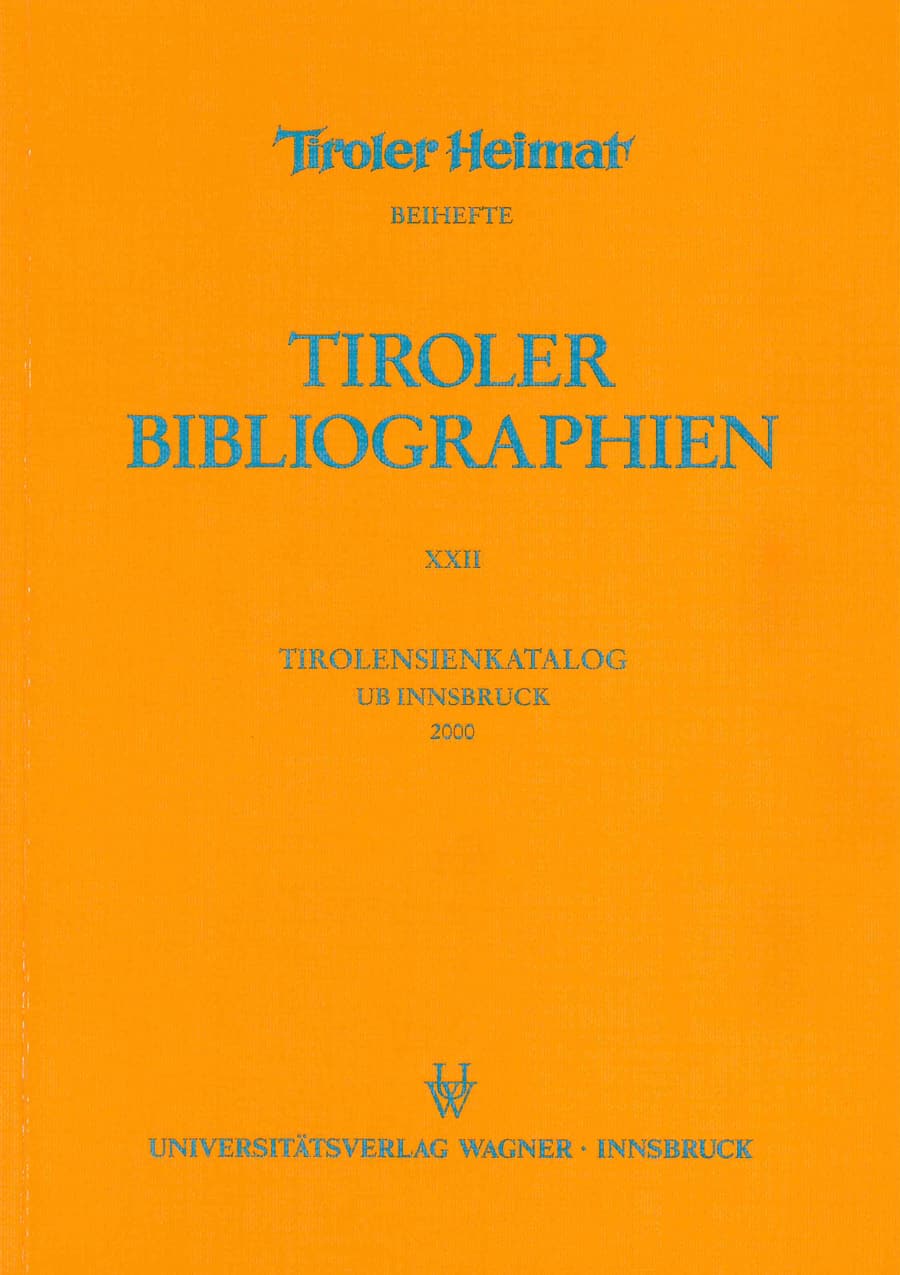 Tirolensienkatalog. Zuwachsverzeichnis der UB Innsbruck für das Jahr 2000