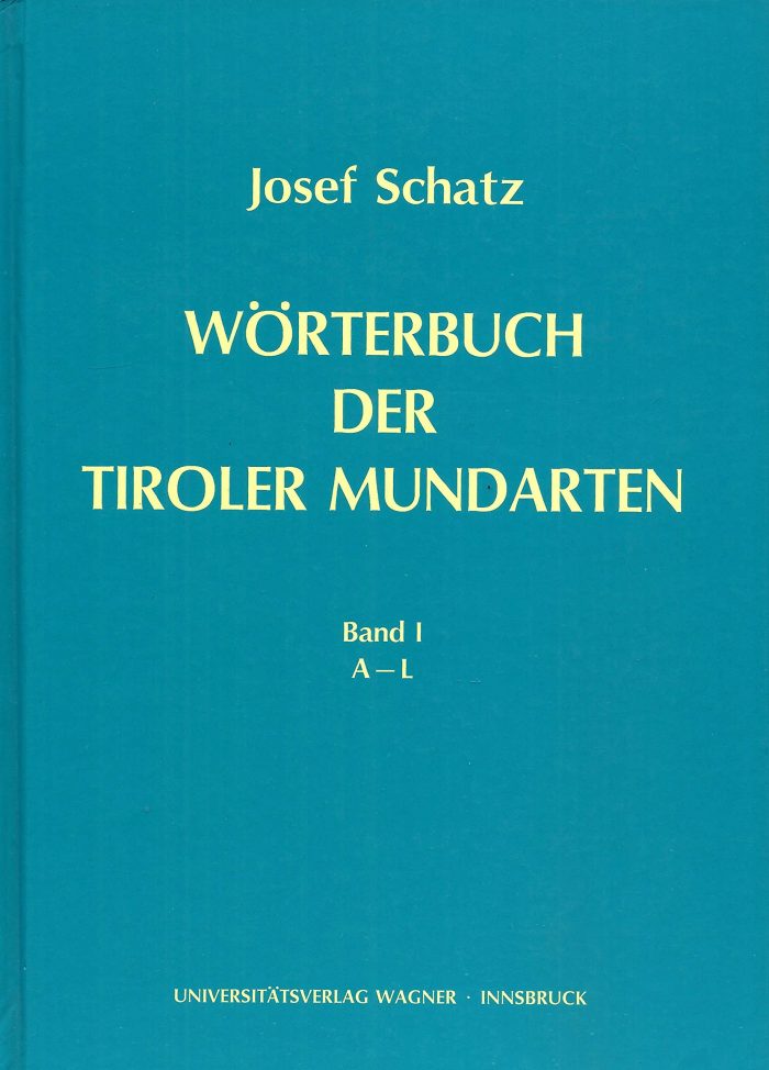 Wörterbuch der Tiroler Mundarten - Universitätsverlag Wagner und