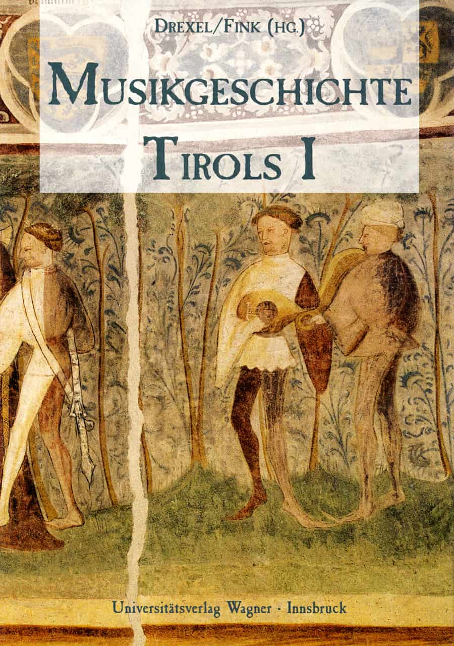 Musikgeschichte Tirols Band 1