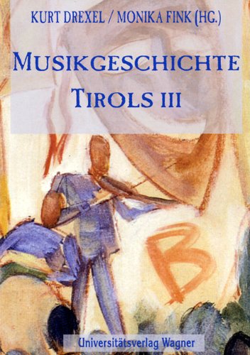 Musikgeschichte Tirols Band 3