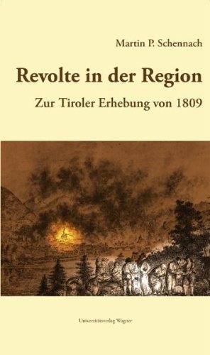 Revolte in der Region. Zur Tiroler Erhebung 1809