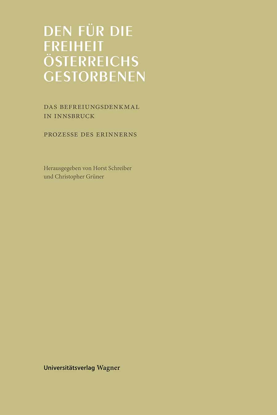 Den für die Freiheit Österreichs Gestorbenen
