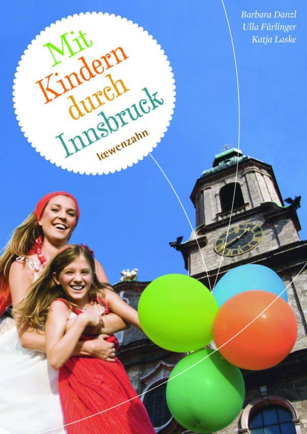 Mit Kindern durch Innsbruck