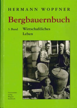 Cover Hardcover Bergbauernbuch. Von Arbeit und Leben des Tiroler Bergbauern. Band 3: Wirtschaftliches Leben