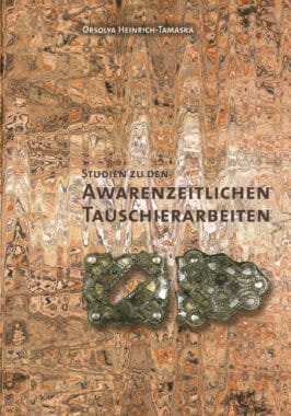 Cover Hardcover Studien zu den awarenzeitlichen Tauschierarbeiten