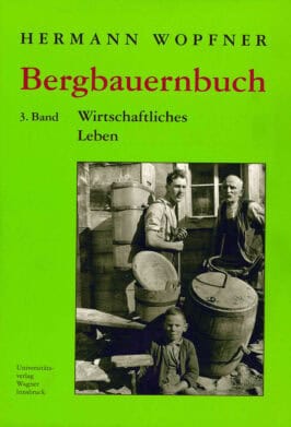 Cover Hardcover Bergbauernbuch. Von Arbeit und Leben des Tiroler Bergbauern. Band 3