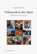 Cover Taschenbuch Volksmusik in den Alpen - Standortbestimmungen