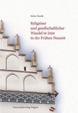 Cover Hardcover Religiöser und gesellschaftlicher Wandel in Imst in der Frühen Neuzeit
