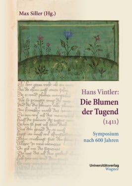 Cover Hardcover Hans Vintler: Die Blumen der Tugend (1411)