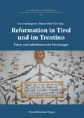 Cover Hardcover Reformation in Tirol und im Trentino. Kunst- und kulturhistorische Forschungen / Riforma protestante in Tirolo e in Trentino. Studi di storia dell’arte e di storia culturale