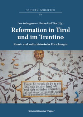 Cover Hardcover Reformation in Tirol und im Trentino. Kunst- und kulturhistorische Forschungen / Riforma protestante in Tirolo e in Trentino. Studi di storia dell’arte e di storia culturale
