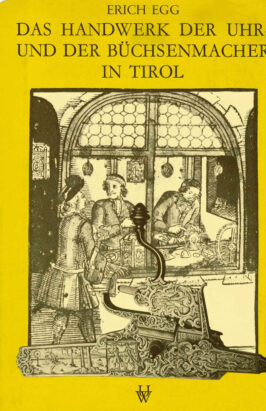 Cover Hardcover Das Handwerk der Uhr- und Büchsenmacher in Tirol