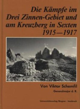 Cover Hardcover Die Kämpfe im Drei-Zinnen-Gebiet und am Kreuzberg in Sexten 1915-1917