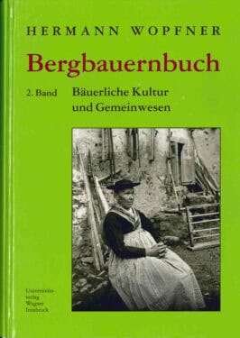 Cover Hardcover Bergbauernbuch. Von Arbeit und Leben des Tiroler Bergbauern. Band 2: Kultur, Gemeinwesen und Niedergang