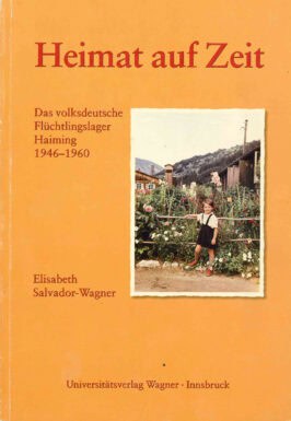 Cover Taschenbuch Heimat auf Zeit. Das volksdeutsche Flüchtlingslager Haiming 1946–1960