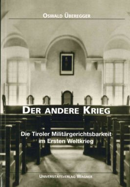 Cover Taschenbuch Der andere Krieg. Die Tiroler Militärgerichtsbarkeit im Ersten Weltkrieg