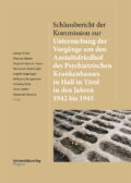 Cover Taschenbuch Schlussbericht der Kommission zur Untersuchung der Vorgänge um den Anstaltsfriedhof des Psychiatrischen Krankenhauses in Hall in Tirol in den Jahren 1942 bis 1945