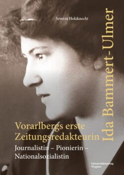 Cover Broschur Vorarlbergs erste Zeitungsredakteurin Ida Bammert-Ulmer