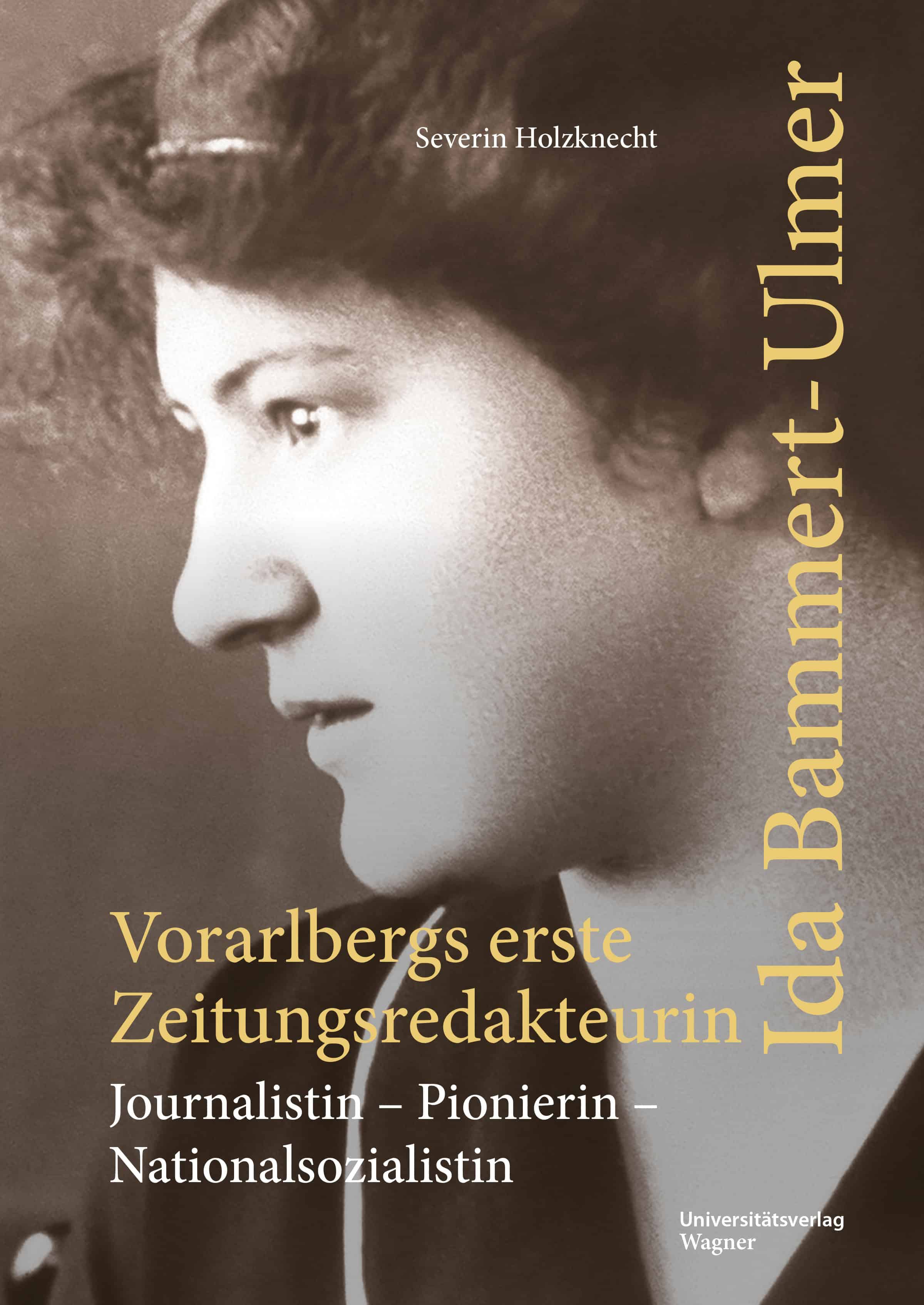 Vorarlbergs erste Zeitungsredakteurin Ida Bammert-Ulmer