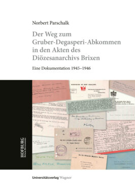Cover Taschenbuch Der Weg zum Gruber-De Gasperi-Abkommen in den Akten des Diözesanarchivs Brixen