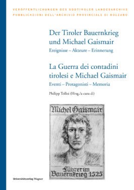 Cover Hardcover Der Tiroler Bauernkrieg und Michael Gaismair. Ereignisse – Akteure – Erinnerung / La Guerra dei contadini tirolesi e Michael Gaismair. Eventi – Protagonisti – Memoria